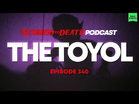 Scared to Death | The Toyol