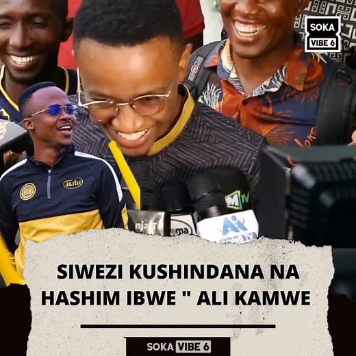 Siwezi kushindana na Hashim ibwe "Ali Kamwe | Soka Vibe Sita