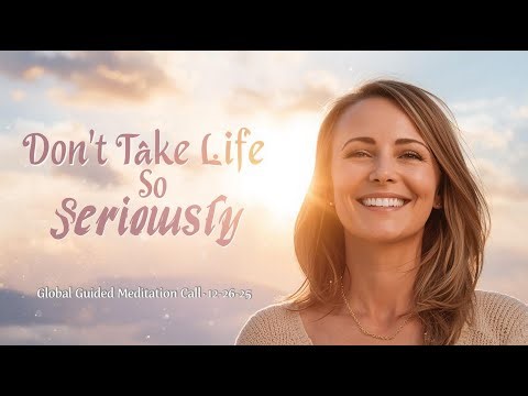 💖 Don't Take Life So Seriously ~Jared Rand’s Global Guided Meditation Call 12-26-25 #jaredrand