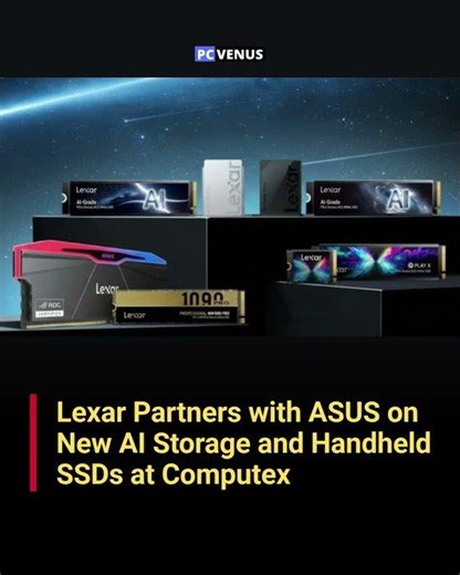 Lexar and ASUS Reveal New AI SSDs at Computex 2026