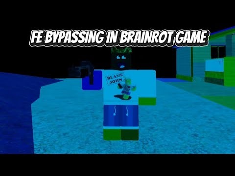 roblox fe bypassing brainrot game