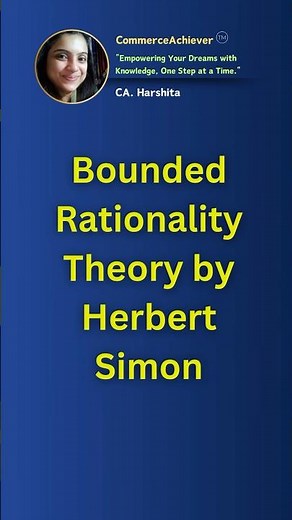 Bounded Rationality Theory Explained in 60 Seconds! 🧠 #Shorts"