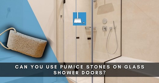 Can You Use Pumice Stones On Glass Shower Doors? (6 Alternates!) »