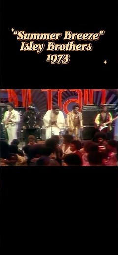 Summer Breeze · The Isley Brothers · Soul Train 1973