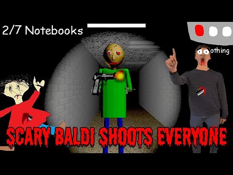 Baldi Owns A Gun And Start Shooting Everyone! | Baldi Has A Gun Remake | Baldi's Basics Mod