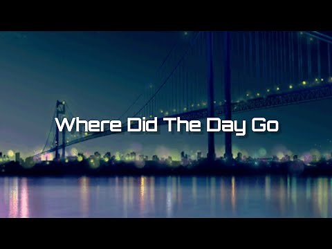 Wet - Where Did The Day Go (lyrics)