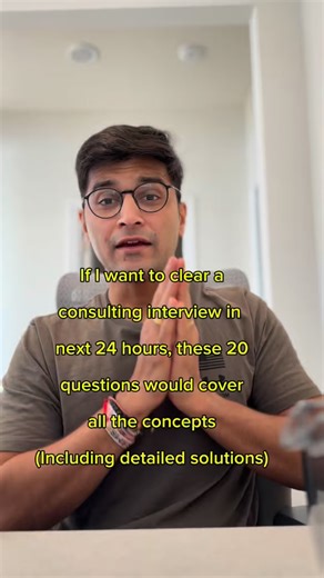 Veeraj Gadda on Instagram: "If I wanted to clear a Consulting Interview in the next 24 hours, here’s the exact 20 questions I would solve which would clear all concepts . . . #consulting #consultant #interview"