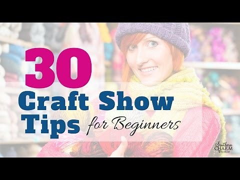 30 Craft Show Tips for Beginners