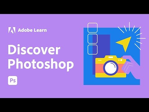 Get to Know Adobe Photoshop | Adobe Photoshop
