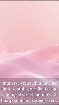 4K Abstract Ambient Screensaver | Flowing Light Waves & Relaxing Gradient Motion