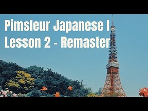 Pimsleur Japanese I - Lesson 2 Remaster