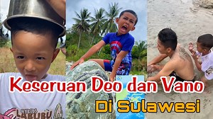 19K reactions · 52 shares | Yuk tonton keseruan Deo dan Adik Vano selama liburan di rumah Kakek dan Neneknya di Sulawesi 來珞 | Dani Madestria | Facebook