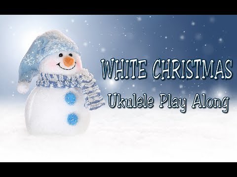 White Christmas - Ukulele Play Along - Christmas