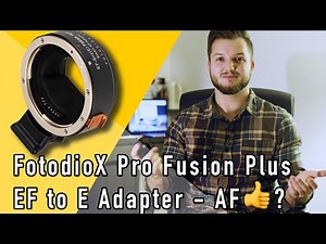 FotodioX Pro Fusion Plus EF to E - Smart AF Review