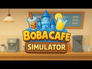 Lemonade, Get Your Lemonade - Boba Cafe Simulator
