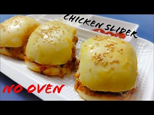 No Oven Chicken Slider Recipe | Easiest Bun Recipe | Chicken Slider with Homemade Bun, Dinner Rolls