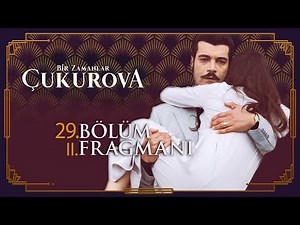 Bir Zamanlar Çukurova 29. Bölüm 2. Fragmanı