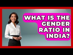 What Is The Gender Ratio In India? - Gender Equality Network