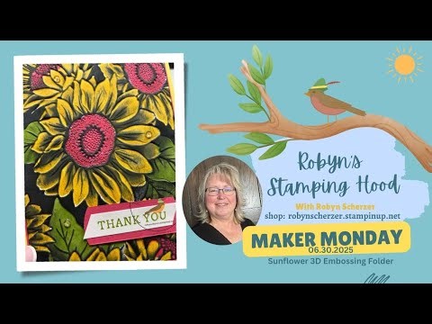 Stampin' Up! Sunflower 3D Embossing Folder-Maker Monday 06.30.2025