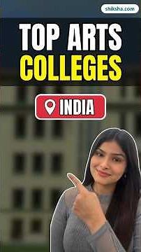Best Arts Colleges in India | Admission, Courses, Fees, Eligibility & Placements #artscollege