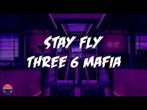 Three 6 Mafia - Stay Fly (feat. Young Buck, Eightball & MJG) (Lyrics Video)