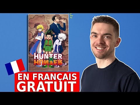 Regarder Hunter x Hunter Gratuitement et Légalement (en VF et VostFR) !