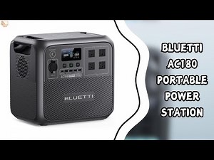 Fast Charging Power Station – BLUETTI AC180 Full Review