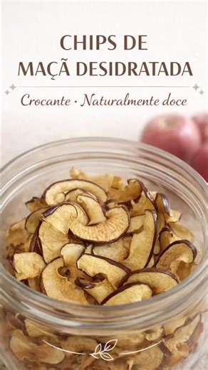 🍎CHIPS DE MAÇÃ DESIDRATADA
