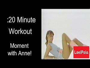 :20 Minute Workout - Moment with Anne!