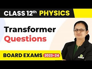Transformer : Practice Questions - Alternating Current | Class 12 Physics 2022-23