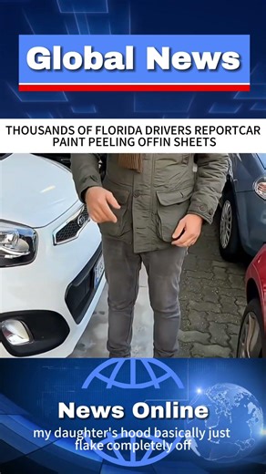 THOUSANDS OF FLORIDA DRIVERS REPORTCARPAINT PEELING OFFIN SHEETS#NEWS