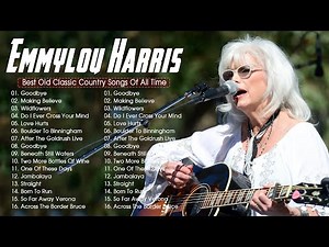 Goodbye - Emmylou Harris || Emmylou Harris Greatest Hits Full Album || Old Country Songs