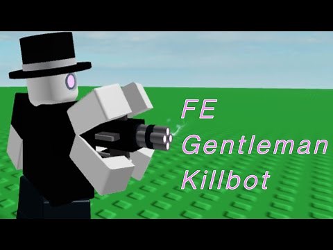 Mobile Roblox Scripts/[FE] Gentleman Killbot (FE, Killbot, Fling, Animation, ETC)
