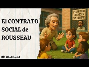 Rousseau's Social Contract - Explained Easily - Philosophy, 2nd Year of High School