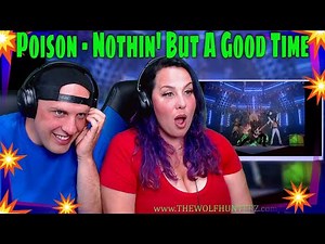 Poison - Nothin' But A Good Time (Official Music Video) THE WOLF HUNTERZ REACTIONS