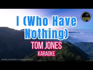 I (Who Have Nothing) – Tom Jones Karaoke Version | EDSONG Karaoke | Classic Power Ballad
