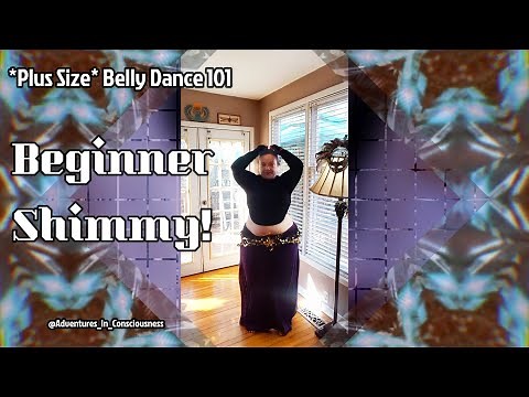 *Plus Size* Belly Dance 101 ~⭐Shimmys!!!⭐~