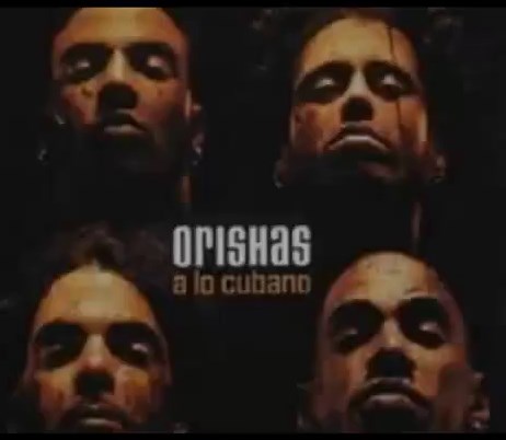 Grupo Orishas. CANTO PA ELEGUA Y CHANGO