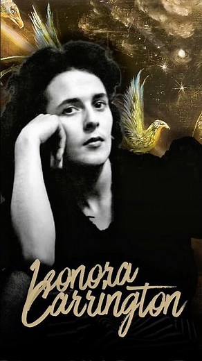 Leonora Carrington: The Surrealist Who Defied Reality | Art and Mystery in 60 Seconds