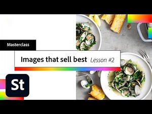 Type of Stock Photos That Sell Best, Lesson #2 | Adobe Creative Cloud