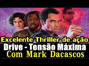 DRIVE - TENSÃO MÁXIMA (1997): FILME ESPETACULAR ESTRELADO POR MARK DACASCOS | Drive: Mark Dacascos