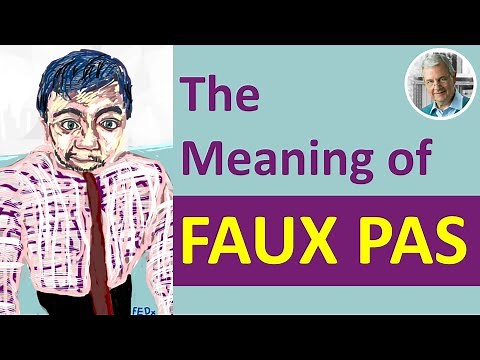 The Meaning of FAUX PAS (3 Illustrated Examples)