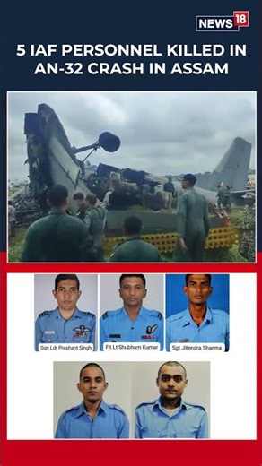 IAF AN-32 Aircraft Crashes During Landing in Assam's Jorhat; Five Air Warriors Killed | N18S