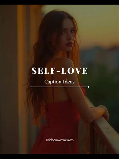 Empower Your Journey with Self Love Caption Ideas