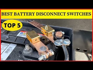 The Best Battery Disconnect Switches
