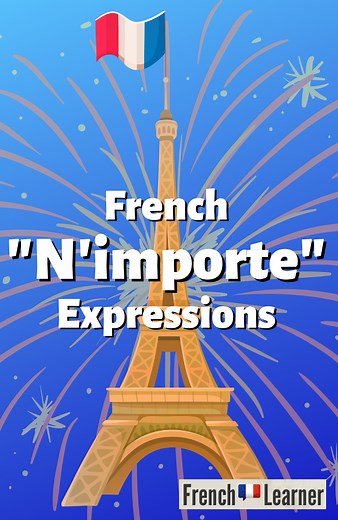 N'importe Expressions | FrenchLearner Grammar Lessons