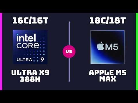 Intel Core Ultra X9 388H vs Apple M5 Max (40-Core GPU) – CPU Comparison