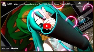 966_DigitalRipple Effect splashes lots of color into your MMD video!