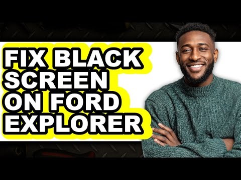 How to Fix Black Screen on Ford Explorer (Only Way)