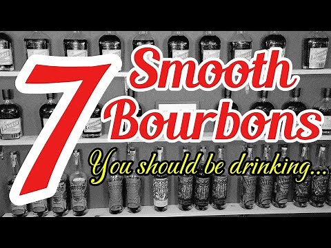 7 BEST Smooth Bourbons You Should Be Drinking Right Now